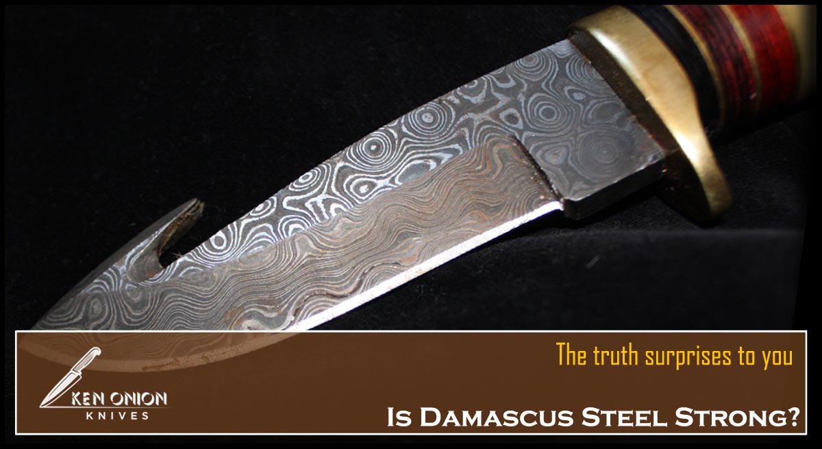 is Damascus steel strong